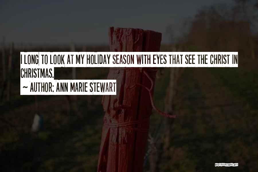 My Eyes Look Quotes By Ann Marie Stewart