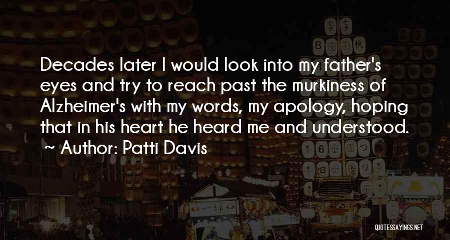 My Eyes Look Quotes By Patti Davis