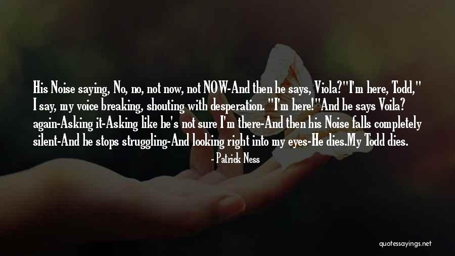 My Eyes Says Quotes By Patrick Ness My Eyes Says Quotes By Patrick Ness