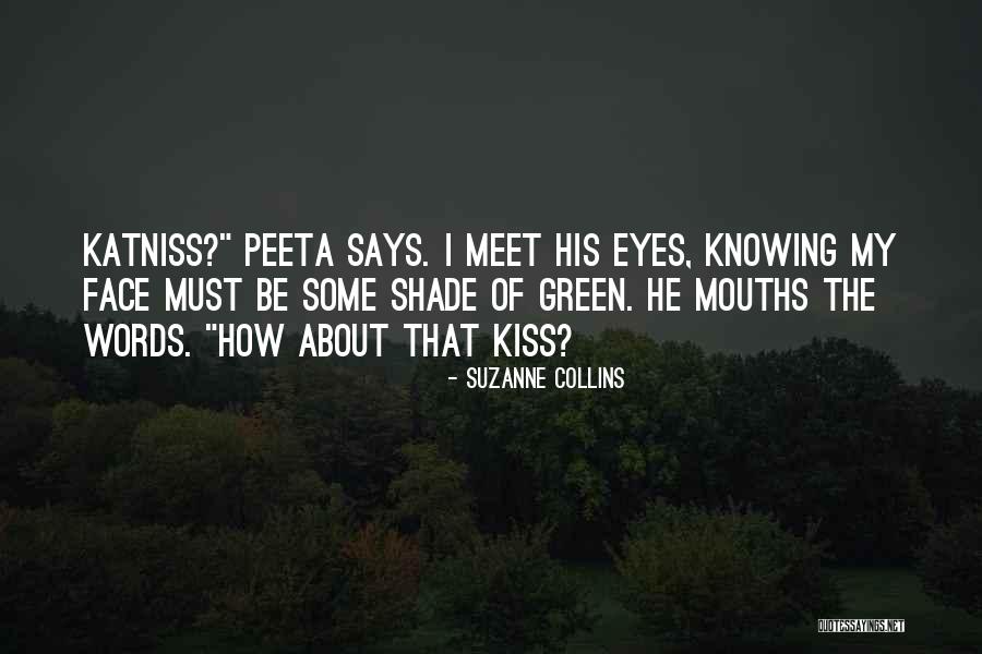 My Eyes Says Quotes By Suzanne Collins My Eyes Says Quotes By Suzanne Collins