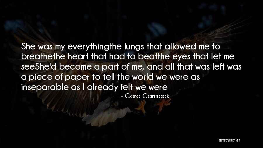 My Eyes See Everything Quotes By Cora Carmack My Eyes See Everything Quotes By Cora Carmack