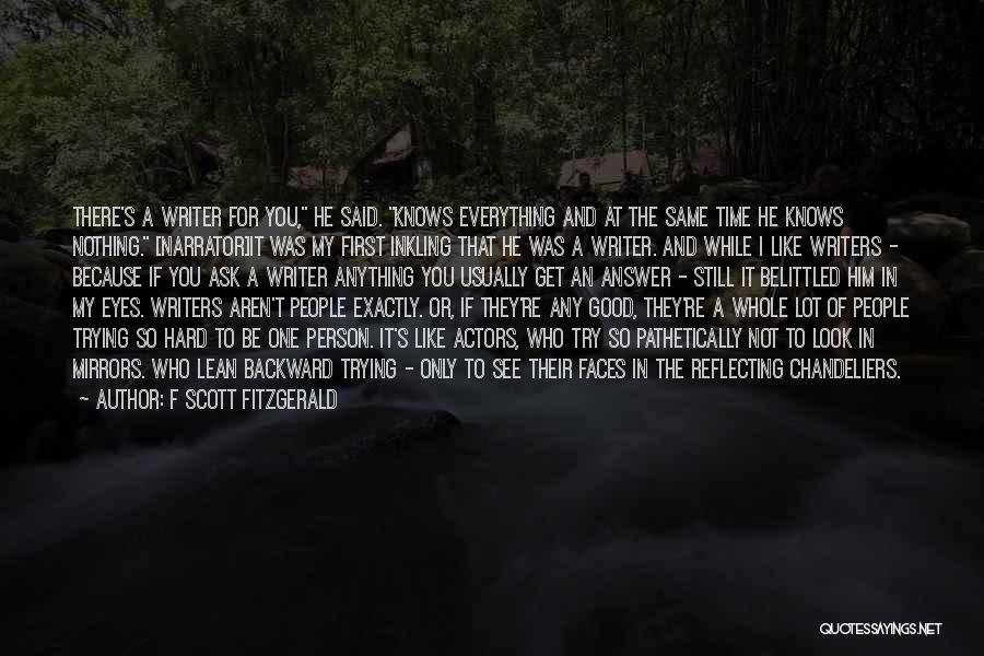 My Eyes See Everything Quotes By F Scott Fitzgerald