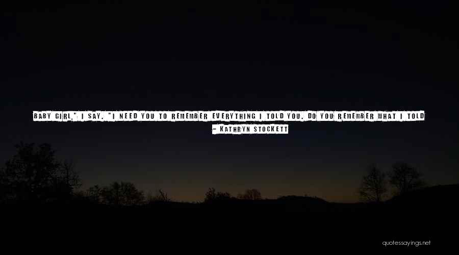 My Eyes See Everything Quotes By Kathryn Stockett My Eyes See Everything Quotes By Kathryn Stockett