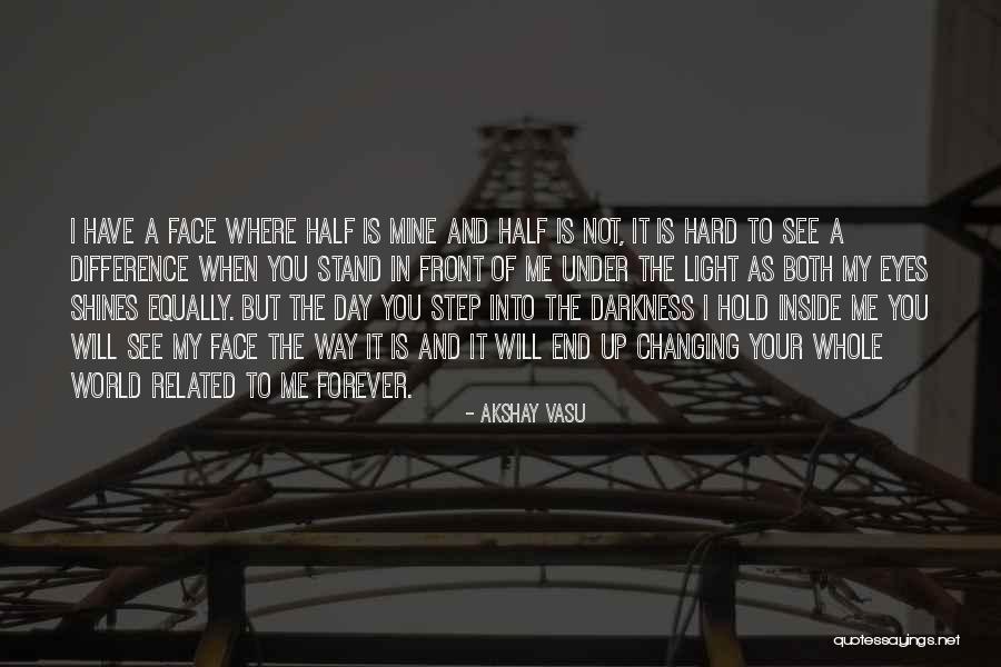My Eyes Shine Quotes By Akshay Vasu My Eyes Shine Quotes By Akshay Vasu
