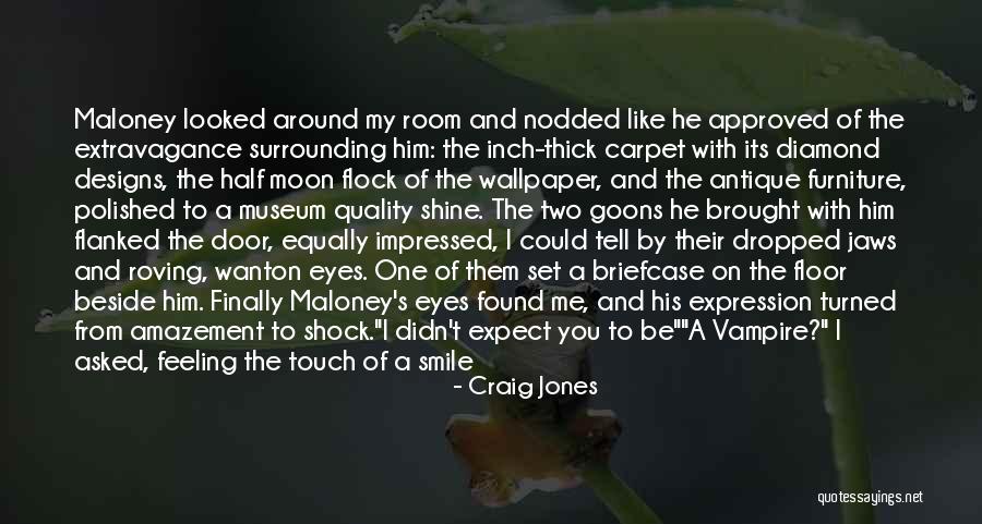 My Eyes Shine Quotes By Craig Jones