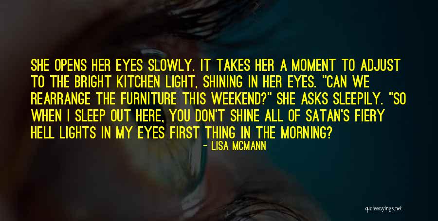 My Eyes Shine Quotes By Lisa McMann My Eyes Shine Quotes By Lisa McMann