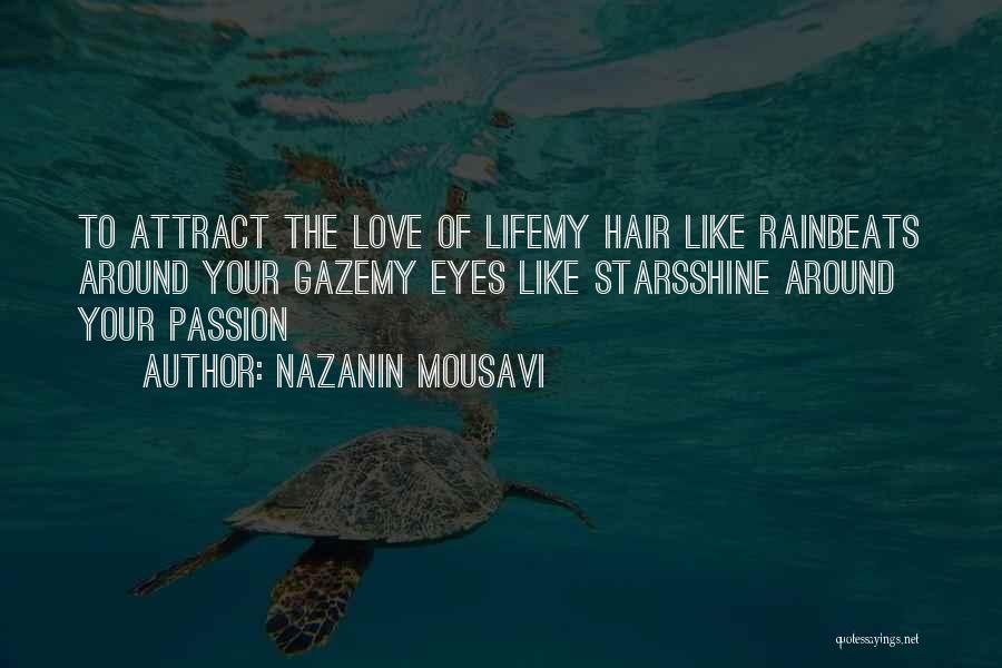 My Eyes Shine Quotes By Nazanin Mousavi