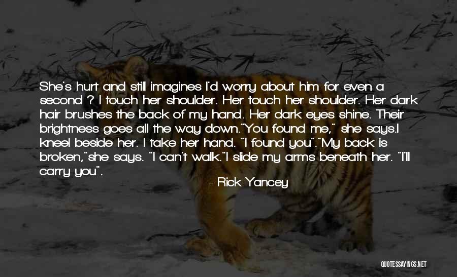 My Eyes Shine Quotes By Rick Yancey