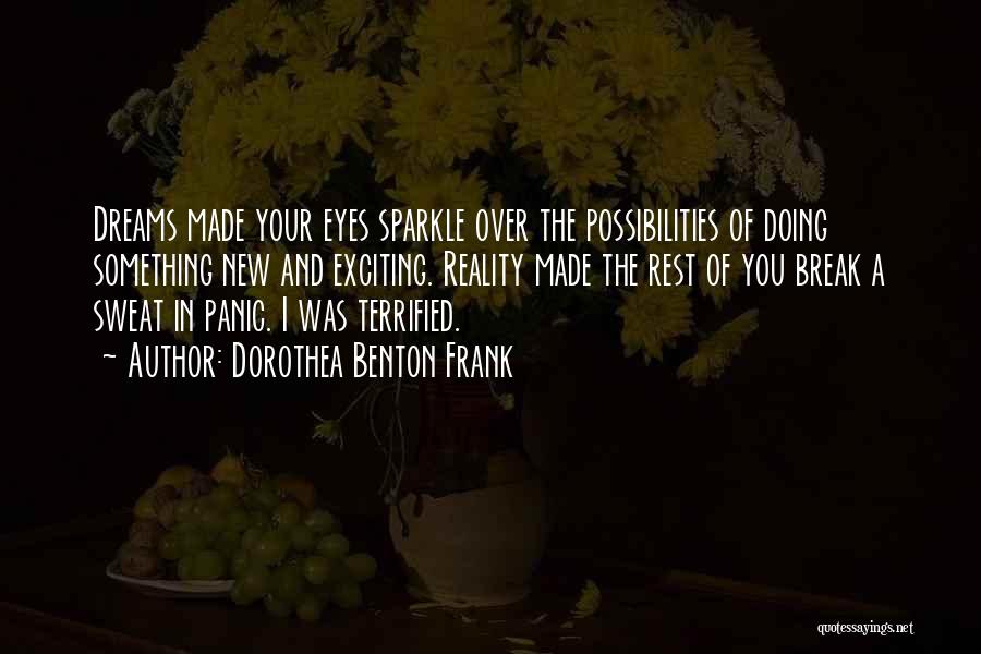 My Eyes Sparkle Quotes By Dorothea Benton Frank