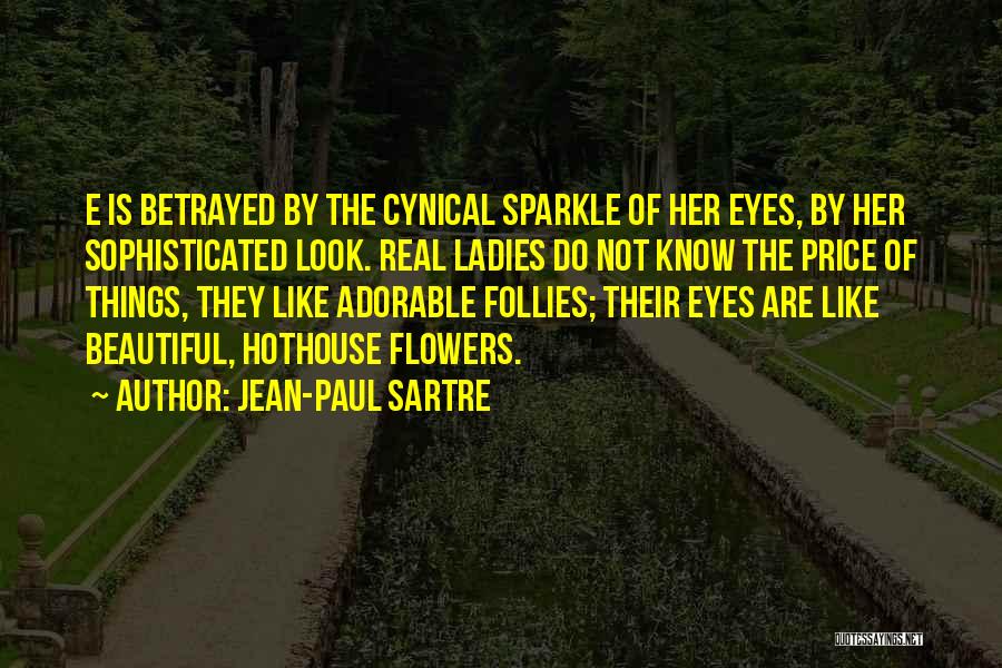 My Eyes Sparkle Quotes By Jean-Paul Sartre