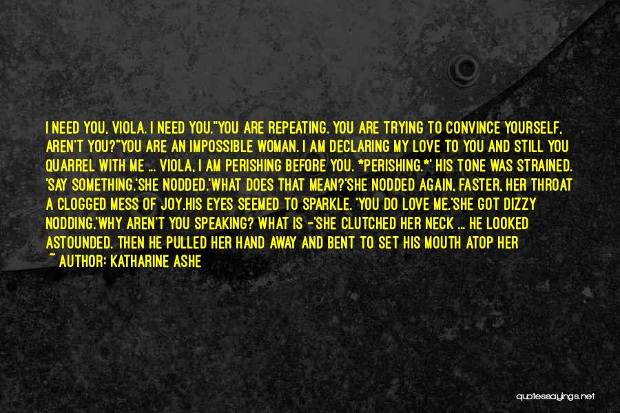 My Eyes Sparkle Quotes By Katharine Ashe