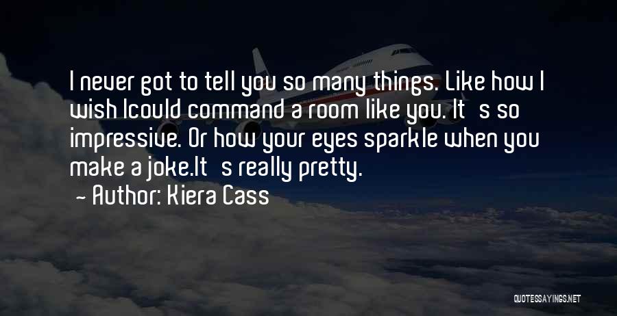 My Eyes Sparkle Quotes By Kiera Cass
