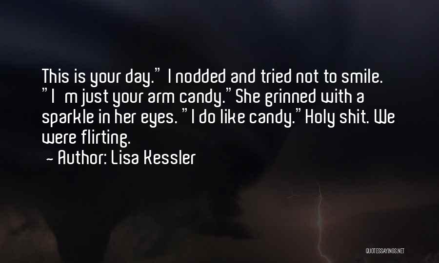 My Eyes Sparkle Quotes By Lisa Kessler