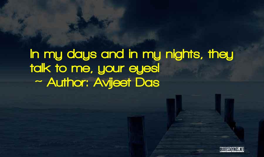 My Eyes Talk Quotes By Avijeet Das
