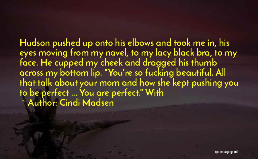 My Eyes Talk Quotes By Cindi Madsen