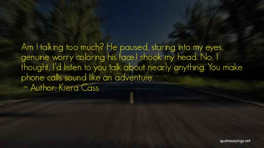 My Eyes Talk Quotes By Kiera Cass