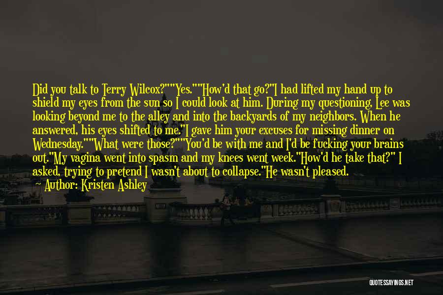 My Eyes Talk Quotes By Kristen Ashley