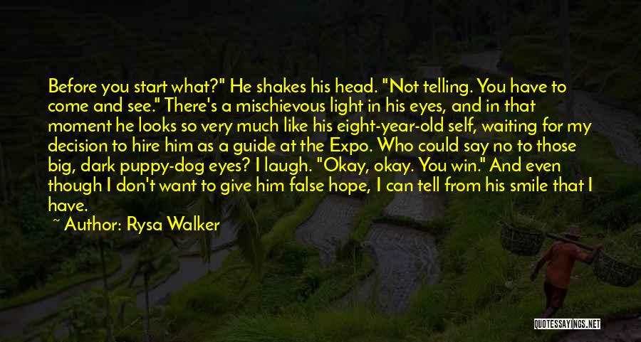 My Eyes Want To See You Quotes By Rysa Walker