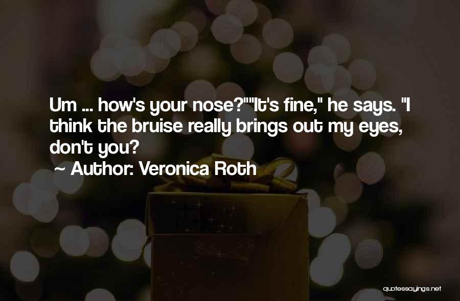 My Eyes You Quotes By Veronica Roth