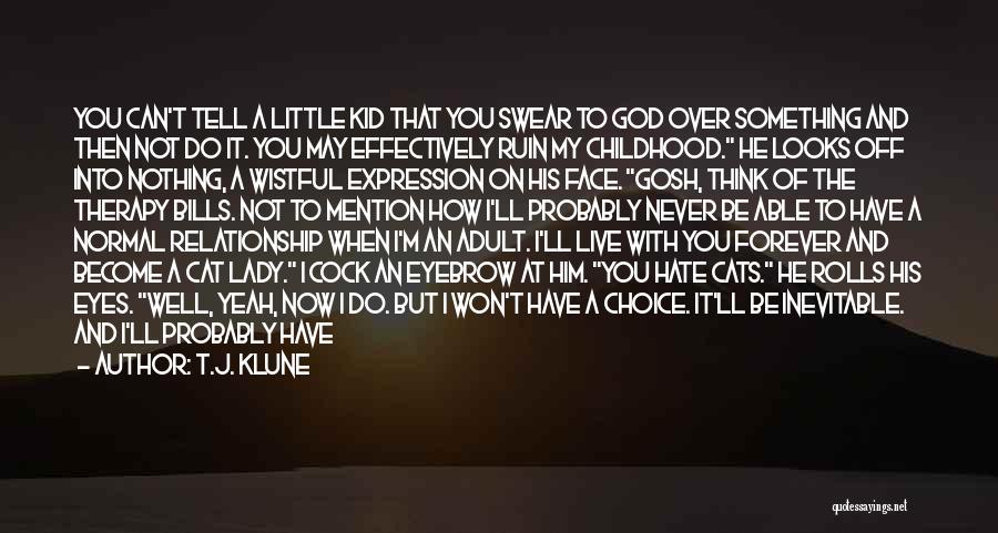 My Face Expression Quotes By T.J. Klune