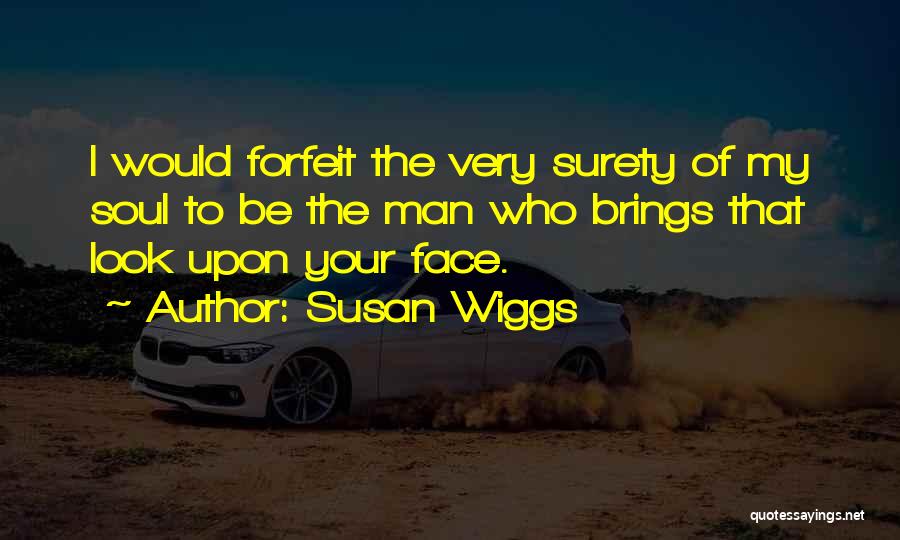My Face Quotes By Susan Wiggs
