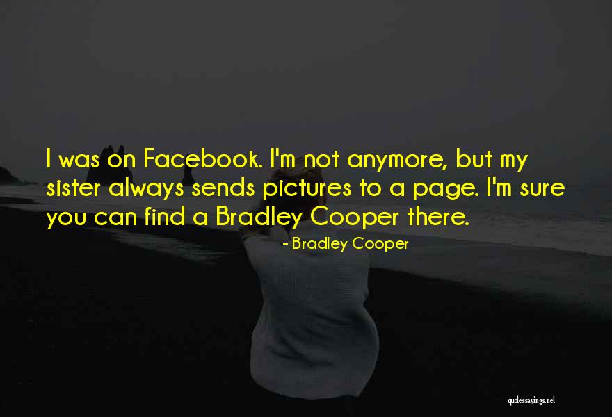 My Facebook Page Quotes By Bradley Cooper My Facebook Page Quotes By Bradley Cooper