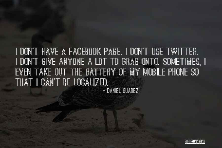 My Facebook Page Quotes By Daniel Suarez My Facebook Page Quotes By Daniel Suarez