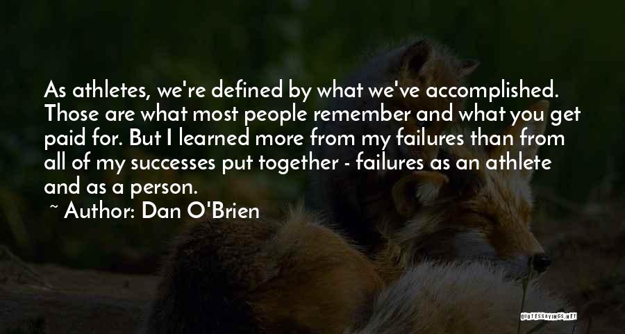 My Failures Quotes By Dan O'Brien