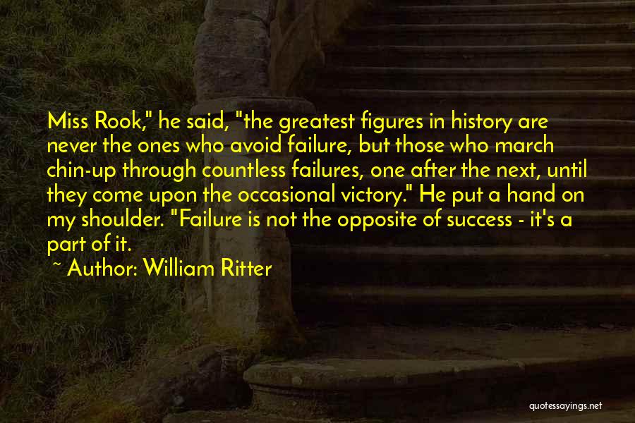 My Failures Quotes By William Ritter