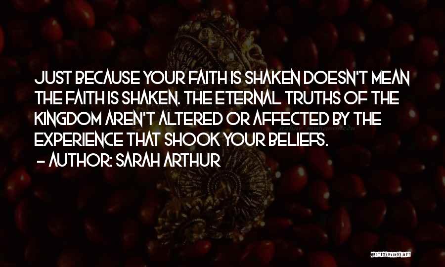 My Faith Is Shaken Quotes By Sarah Arthur