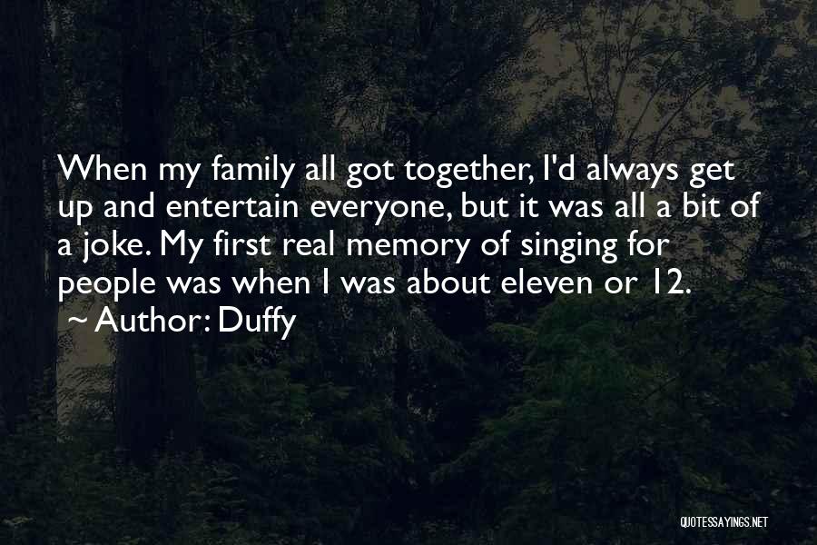 My Family Always Comes First Quotes By Duffy