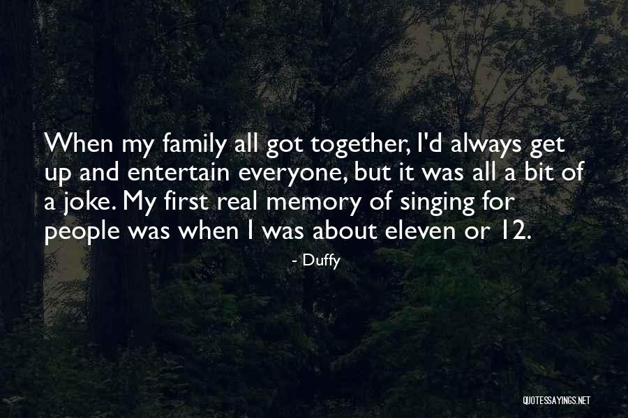 My Family Always Comes First Quotes By Duffy