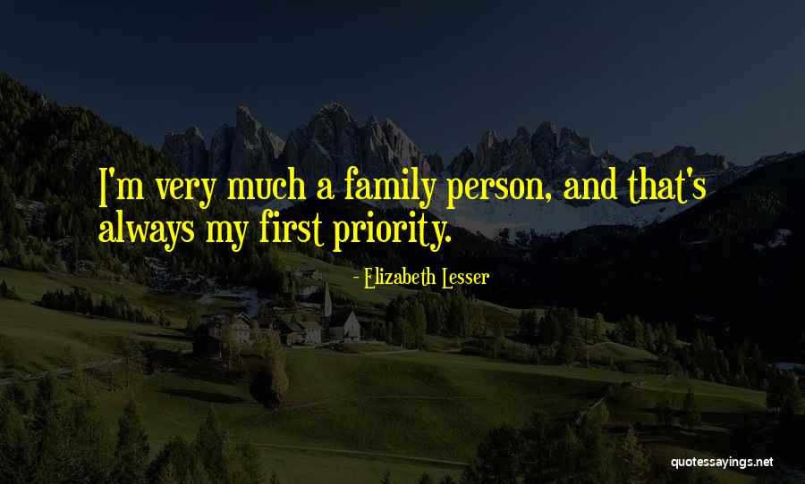 My Family Always Comes First Quotes By Elizabeth Lesser