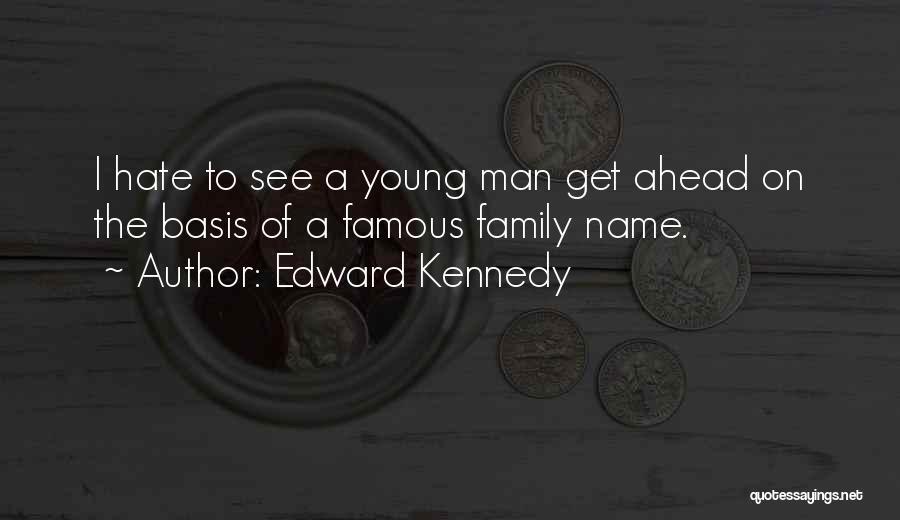 My Family Famous Quotes By Edward Kennedy