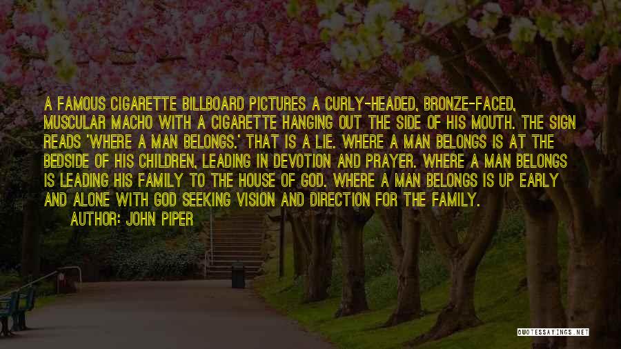 My Family Famous Quotes By John Piper