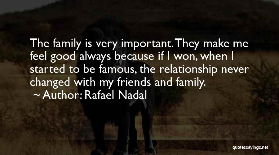 My Family Famous Quotes By Rafael Nadal