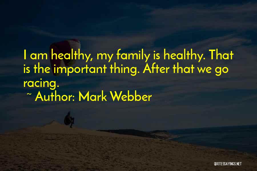 My Family Is My Quotes By Mark Webber