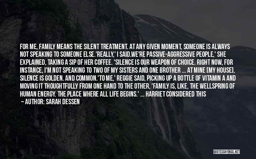 My Family Is My Quotes By Sarah Dessen