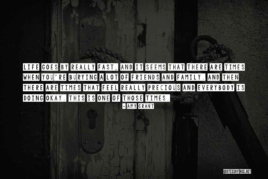 My Family Is Precious Quotes By Amy Grant My Family Is Precious Quotes By Amy Grant