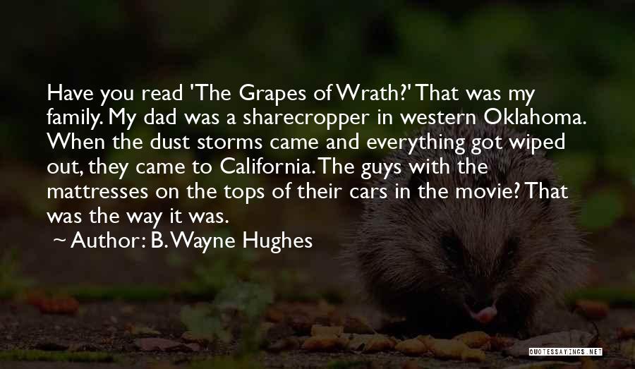 My Family Movie Quotes By B. Wayne Hughes