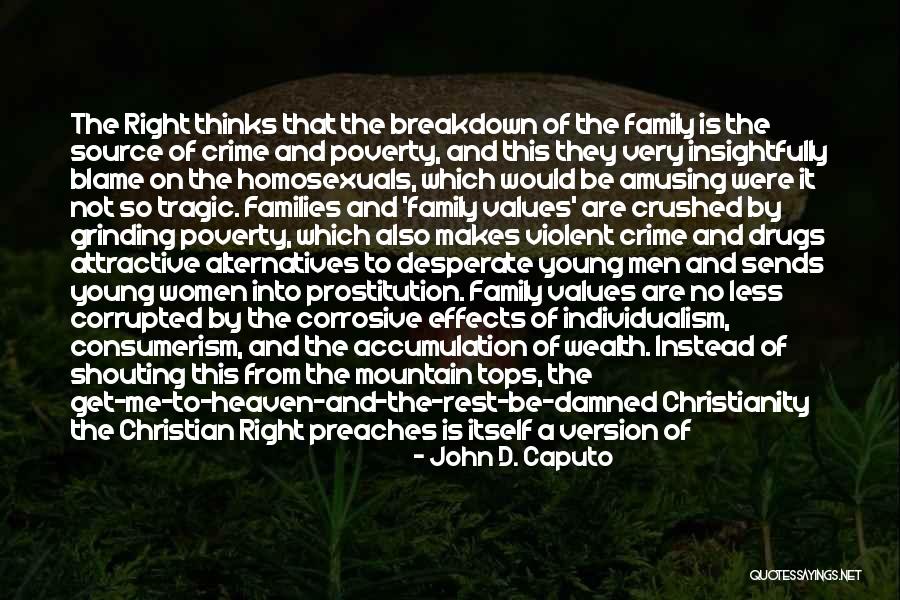 My Family My Heaven Quotes By John D. Caputo