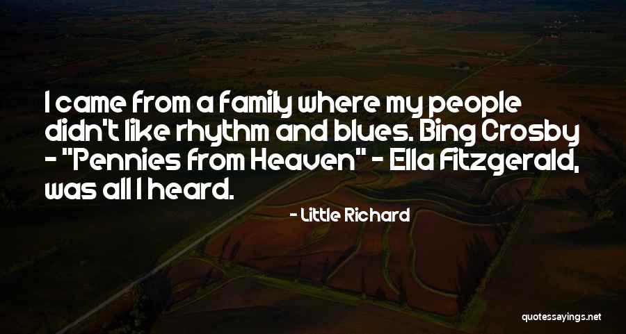 My Family My Heaven Quotes By Little Richard