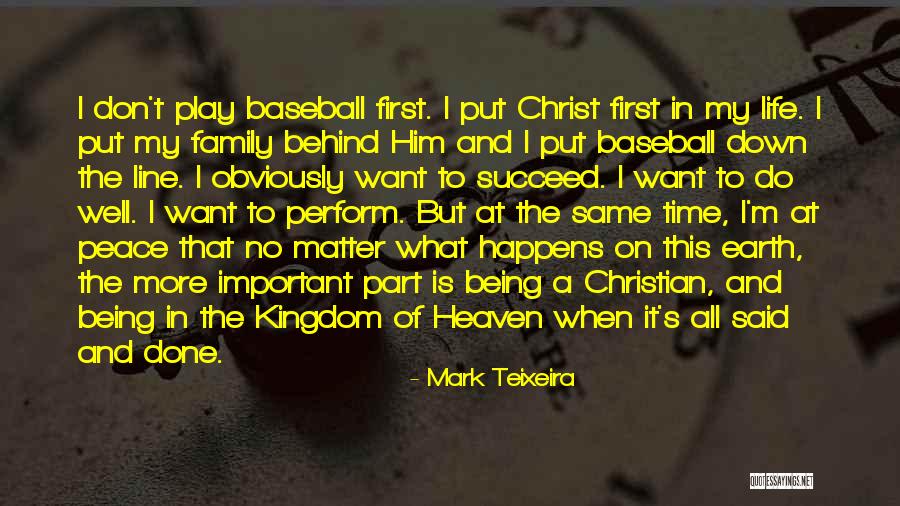 My Family My Heaven Quotes By Mark Teixeira My Family My Heaven Quotes By Mark Teixeira