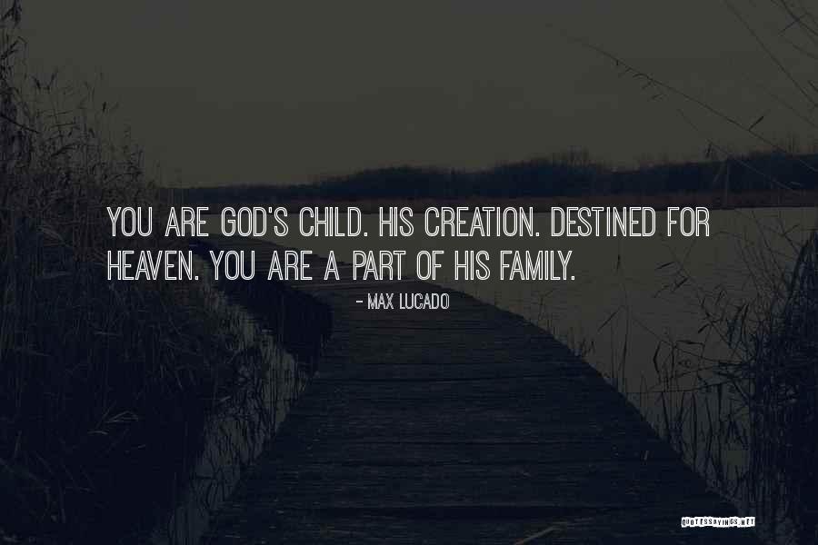 My Family My Heaven Quotes By Max Lucado