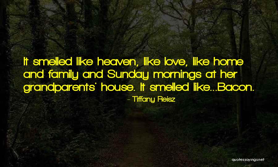 My Family My Heaven Quotes By Tiffany Reisz