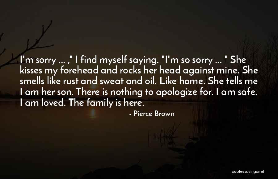 My Family Rocks Quotes By Pierce Brown My Family Rocks Quotes By Pierce Brown