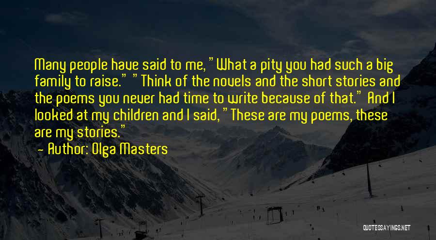 My Family Short Quotes By Olga Masters