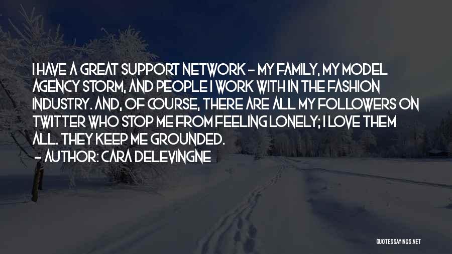 My Family Support Quotes By Cara Delevingne