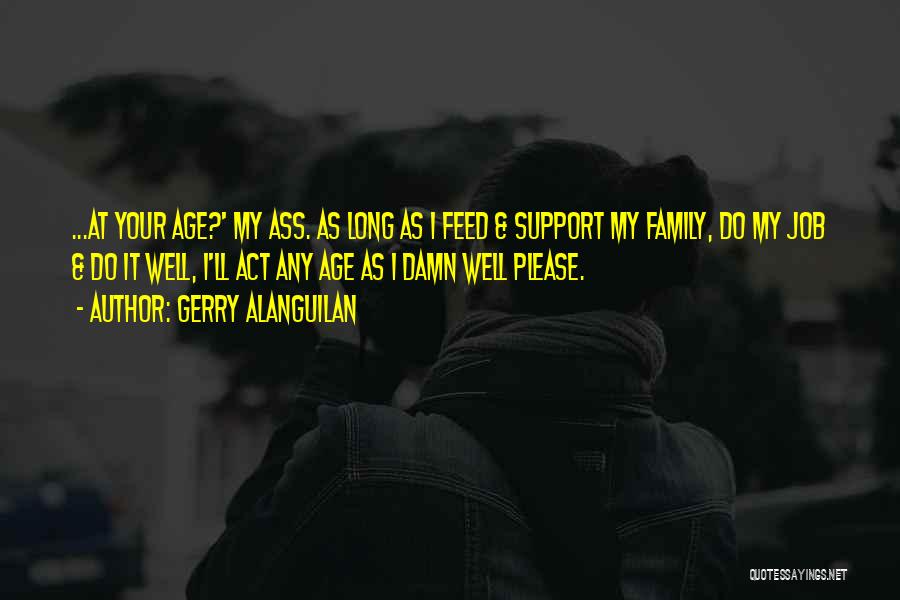 My Family Support Quotes By Gerry Alanguilan