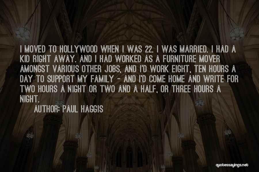 My Family Support Quotes By Paul Haggis
